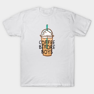 Coffee Before Boys T-Shirt